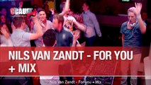 Nils Van Zandt - For you   Mix  - C'Cauet sur NRJ