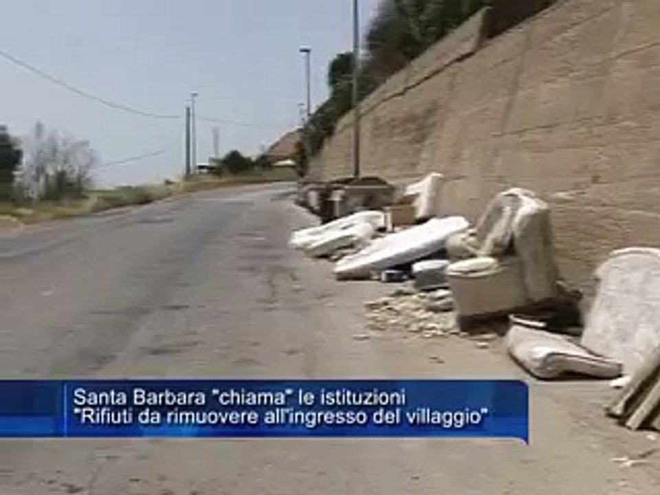 SANTA BARBARA chiama le istituzioni. Rifiuti da rimuovere all'ingresso del villaggio