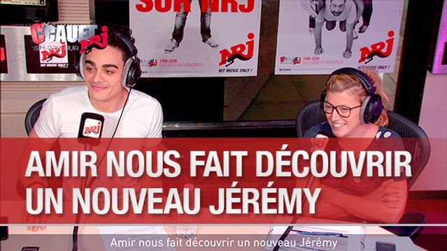 Amir nous fait découvrir un nouveau Jérémy - C'Cauet sur NRJ