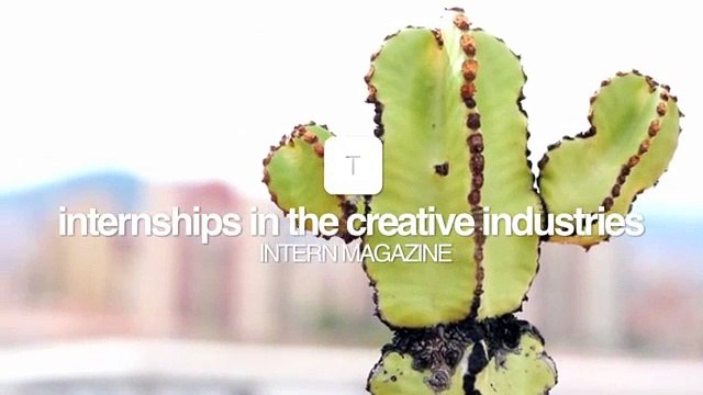Intern Magazine: Internships in the creative industries