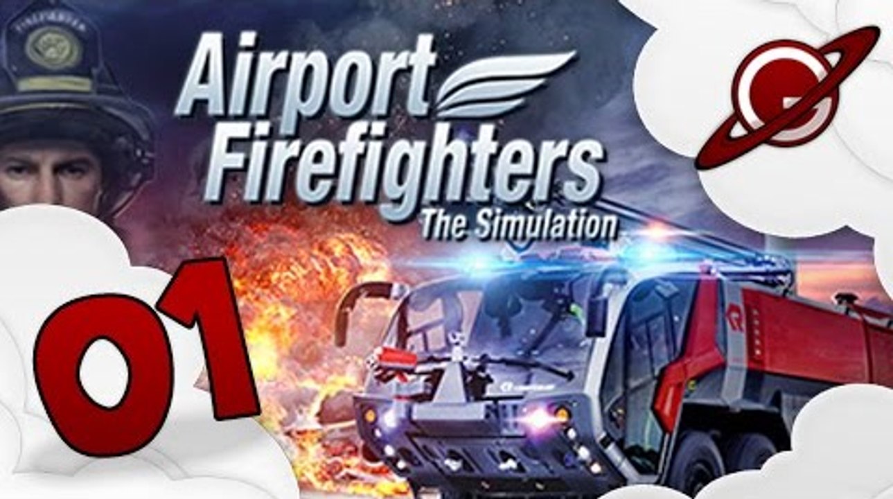 Airport Firefighters : The Simulation | Let's Play 01: Au feu ! [FR ]