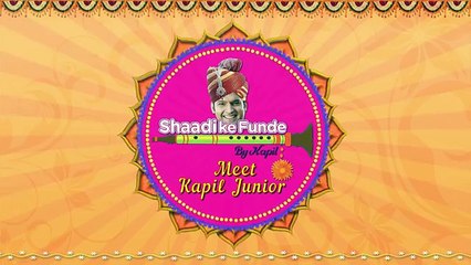 Shaadi ke Funde by Kapil Sharma - Meet Kapil Junior