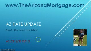 Brian Allen | Gilbert AZ Loan Officer | Arizona Mortgage | Home Commercial Phoenix Loans | 5-21-15