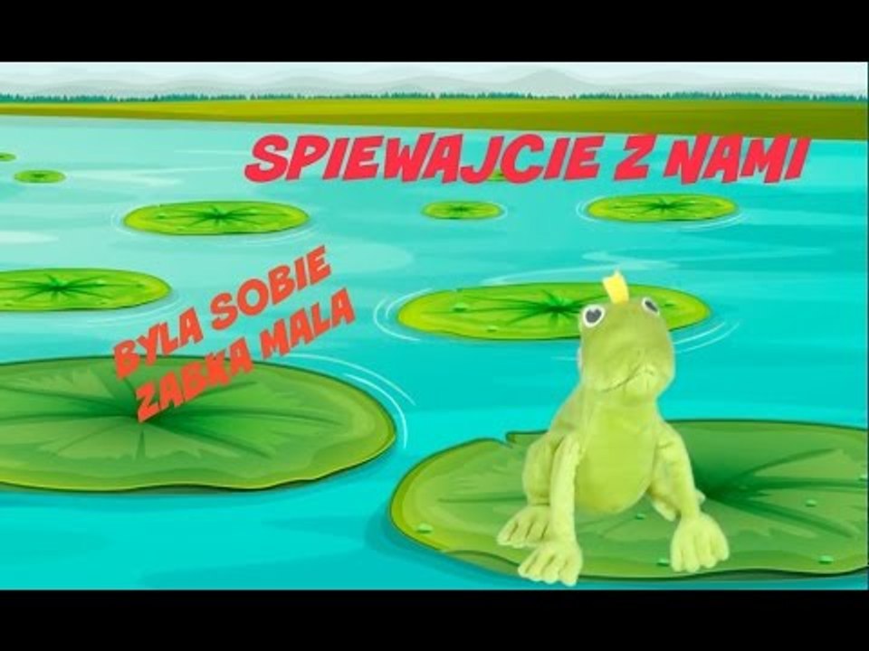 Śpiewajcie z nami- Była sobie żabka mała
