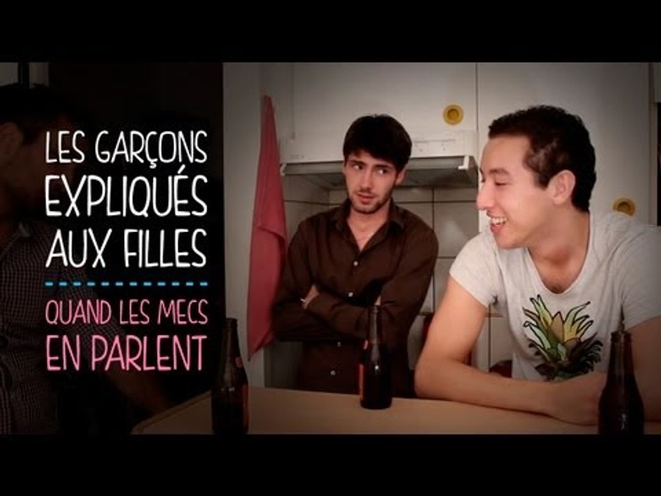 Les garçons expliqués aux filles : quand les mecs parlent des filles