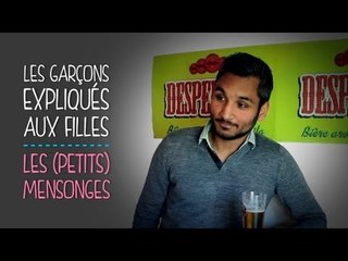 Les garçons expliqués aux filles : les petits mensonges