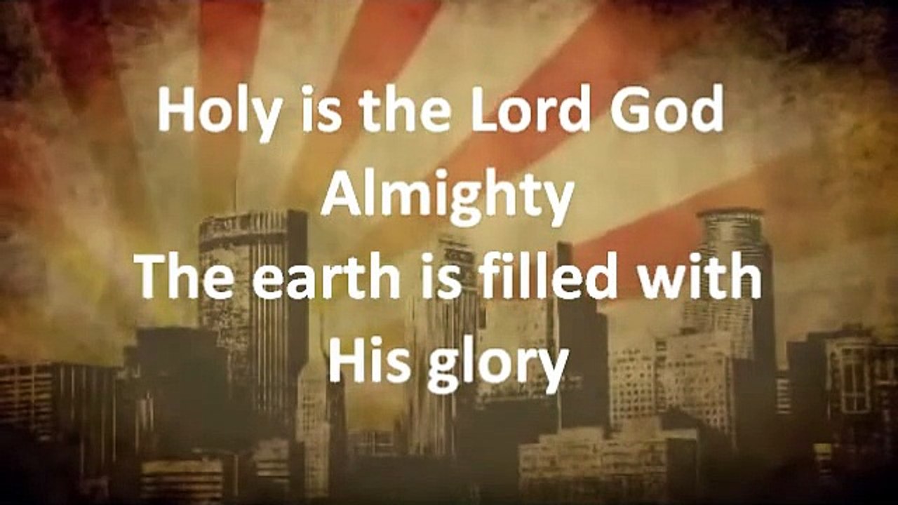 Holy is the Lord - Chris Tomlin w lyrics