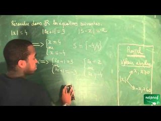 038 / Nombres, ordre dans R / Équations avec valeurs absolues (1)