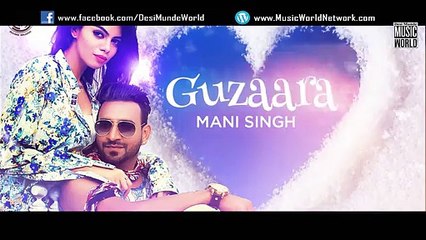 Guzaara (Full Song) Mani Singh _ New Punjabi Song 2015 official HD video