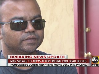 Phoenix homeowner speaks out after finding 2 dead bodies