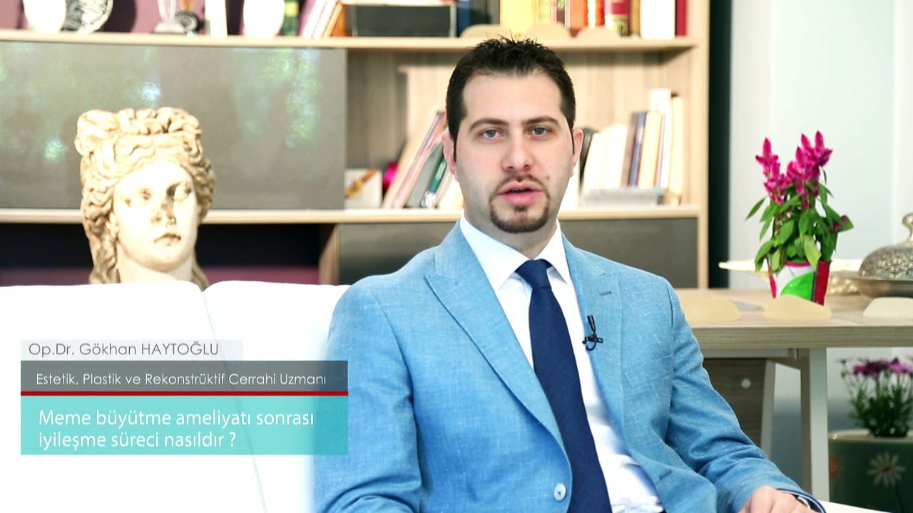 Meme Büyütme Ameliyatı Sonrası İyileşme Süreci Ne kadardır? Op.Dr.Gökhan Haytoğlu
