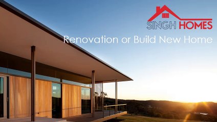 Renovation or Build New Home