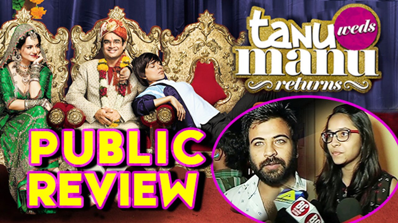 'Tanu Weds Manu Returns' Public REVIEW | Kangana Ranaut | R Madhavan