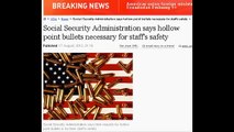 Social Security Administration buys 174,000 Hollow points Bullets for American senior's