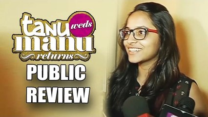 Tanu Weds Manu Returns Full Movie - PUBLIC REVIEW