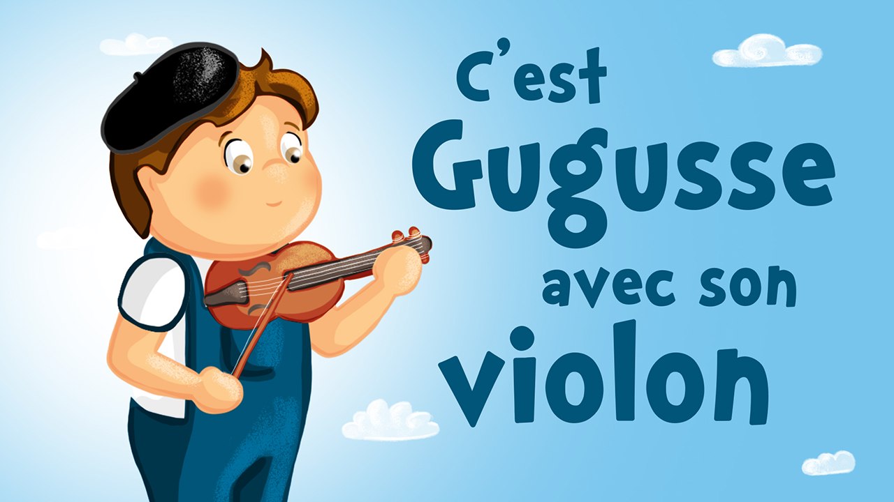 C'est Gugusse avec son violon (mon papa ne veut pas...) (comptine avec paroles)