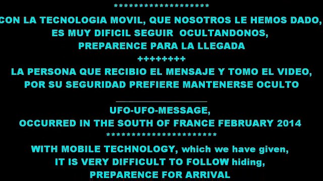 OVNI AUTÉNTICO SUR DE FRANCIA 2014 MENSAJE EXTRATERRESTRE / SOUTH FRANCE TRUE UFO ALIEN MESSAGE