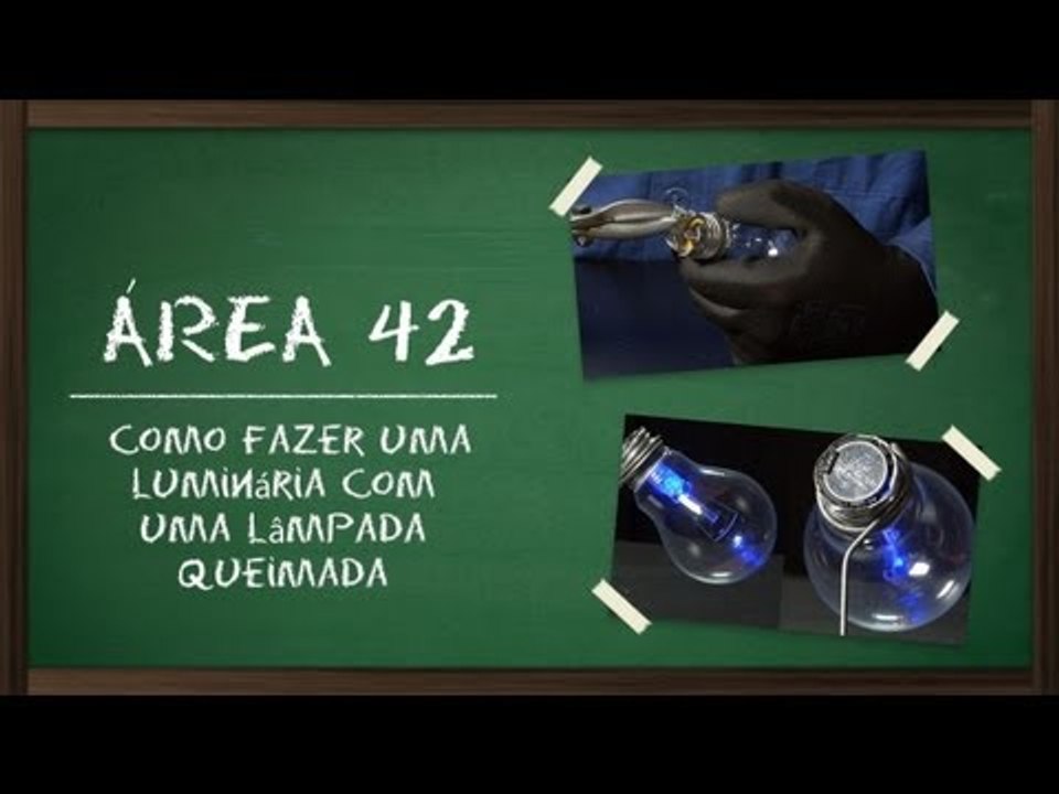 Como fazer uma luminária com uma lâmpada queimada [Área 42] - Tecmundo