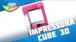 Impressora 3D Cube [Análise de Produto] - Tecmundo