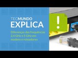 TecMundo Explica: WiFi - qual a diferença entre 2,4 GHz e 5 GHz?