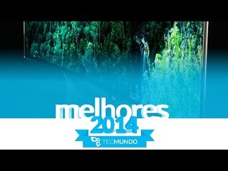 Melhor TV de 2014 - TecMundo