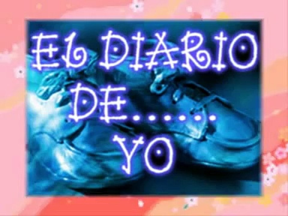 el diario de.............yo