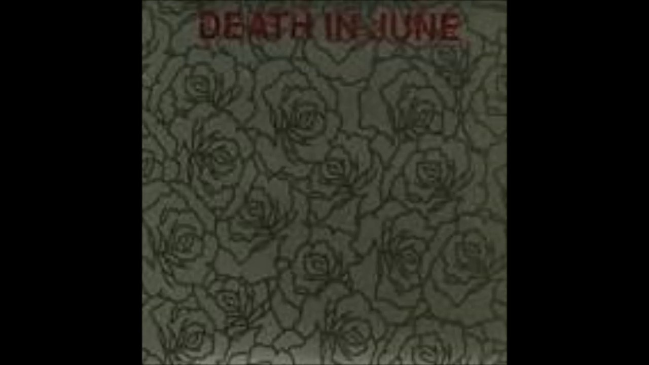 Death In June - Torture By Roses