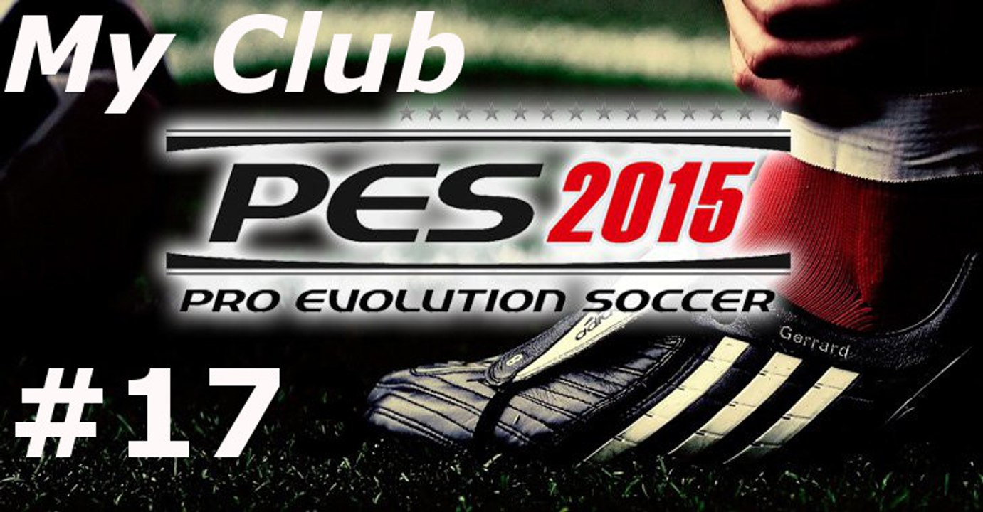 PES 2015 My Club #17 | Ale jestem nieskuteczny