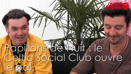 Papillons de Nuit 2015 : The Celtic Social Club ouvre le bal