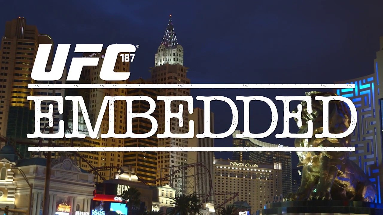 UFC 187 Embedded: Vlog Series - Episode 4