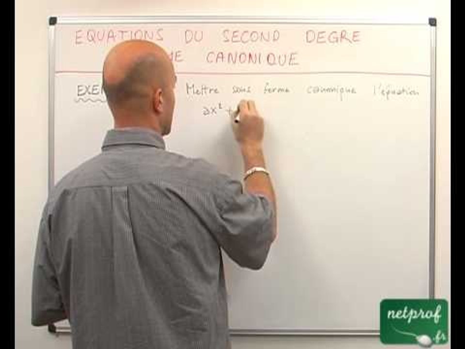 15 Equation du second degré : forme canonique
