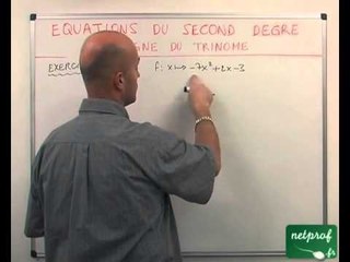 18 Equation du second degré : signe du trinôme