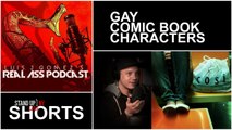 Real Ass Podcast - Gay Comic Book Characters
