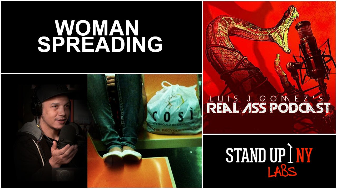 Real Ass Podcast 5-15-2015 - Woman Spreading