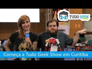 Começa o Tudo Geek Show em Curitiba - TecMundo
