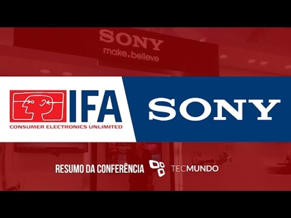 Resumo de conferência: Sony [IFA 2014] - TecMundo