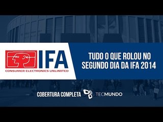 Tudo o que rolou no segundo dia da IFA 2014 - TecMundo