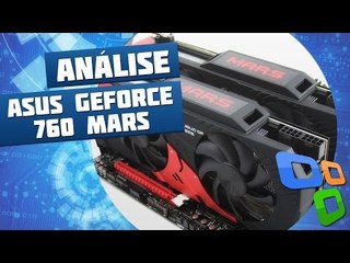 ASUS MARS 760 (a placa com duas GPUs) [Análise de Produto] - Tecmundo