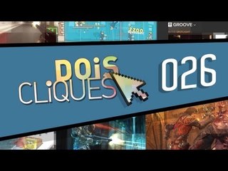 [Dois Cliques] 026 - Melhores programas e jogos do Baixaki da semana para download