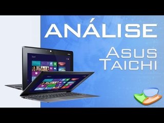 Ultrabook híbrido ASUS Taichi 21 [Análise de Produto] - Tecmundo