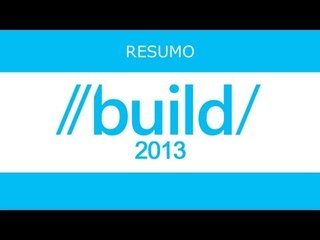 Resumo da conferência - Microsoft BUILD 2013 [Tecmundo]