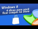 [Windows 8] 4 dicas para você ficar craque na Store - Baixaki
