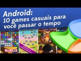 10 games casuais para você passar o tempo [Dicas] - Baixaki