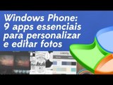 9 apps essenciais para personalizar e editar fotos no seu Windows Phone [Dicas] - Baixaki