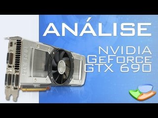 GeForce GTX 690 [Análise de Produto] - Tecmundo