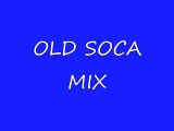 OLD SOCA MIXS