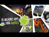 Os melhores aplicativos de Android (24/08/2012) - Baixaki
