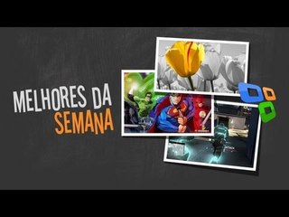 [Melhores da Semana] - 10/08/2012 - Tecmundo