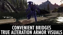 Skyrim Mods: Convenient Bridges & True Alteration Armor Visuals