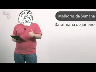 Melhores da Semana - 3a semana de janeiro [2012] - Tecmundo